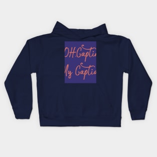 Oh My Capian Blue Poem Quote Kids Hoodie